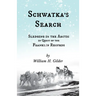Schwatka's Search - Sledging in the Arctic in Quest of the Franklin Records