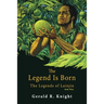 The Legend Is Born: The Legends of Lainjin, Book Three