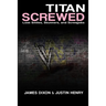 Titan Screwed - Lost Smiles, Stunners and Screwjobs