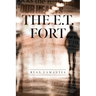 The E.T. Fort