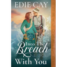 Into the Breach With You: A Victorian Historical Romance