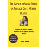 The Impact of Social Media on Teenage Girls'Mental Health: Exploring the Influence of Online Platforms on the Wellbeing of Young Women