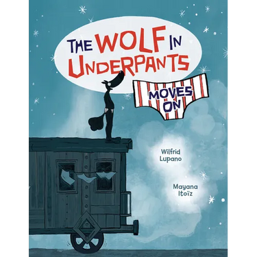 The Wolf in Underpants Moves on