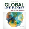 Global Health Care: Issues and Policies: Issues and Policies
