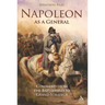 Napoleon as a General: Command from the Battlefield to Grand Strategy
