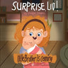 Surprise Liv! Little Brother is coming!: A story of a big sister very happy with her little brother.