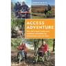 Access Adventure: The Uk's Best Trails and Outdoor Activities by Wheelchair and on Foot