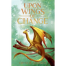 Upon Wings of Change