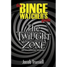 The Binge Watcher's Guide to The Twilight Zone