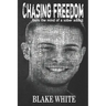 Chasing Freedom: From the Mind of a Sober Addict