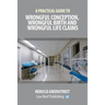 A Practical Guide to Wrongful Conception, Wrongful Birth and Wrongful Life Claims