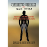 Fragmented Memories of a Man Child: Surviving the Perplexities of Trauma and Addiction