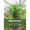 Agronomy: Science and Technology of Plants (Volume I)