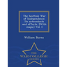The Scottish War of Independence. Its antecedents and effects. [With maps.] Vol. I - War College Series