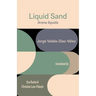 Liquid Sand