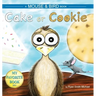 Cake or Cookie: A Mouse and Bird Book