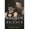 Sounds from Silence: Reflections of a Child Holocaust Survivor, Psychiatrist and Teacher