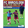 FC Barcelona - A Tactical Analysis: Defending