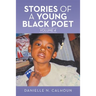 Stories of a Young Black Poet: Volume 4