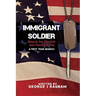 Immigrant Soldier: Search for Identity and Family roots. A fifty year search.