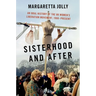 Sisterhood and After: An Oral History of the UK Women's Liberation Movement, 1968-Present