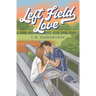 Left Field Love