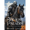 The Lost Paladin: Some Legends Last Forever