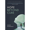 Hope Beyond Cure