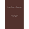 Perry County, TN Volume 1: History and Families 1820-1995