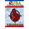 Cuba The Truth, the Lies, and the Coverups: Rites of Passage of a Master Spy