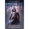 Empire of Silence: The Sun Eater: Book One