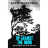 Up Against the Wind: Chasing David Wiley