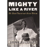 Mighty Like a River: The Black Church and Social Reform