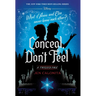 Conceal, Don't Feel: A Twisted Tale