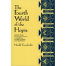 The Fourth World of the Hopis: The Epic Story of the Hopi Indians as Preserved in Their Legends and Traditions
