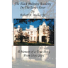The Black Military Academy on the James River: A Memoir of a True Story From 1895 - 2005