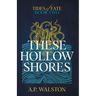 These Hollow Shores