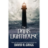 The Dark Lighthouse: Tales of speculation and the fantastic