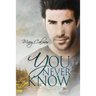 You Never Know