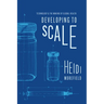 Developing to Scale: Technology and the Making of Global Health