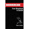 Boomercide: From Woodstock To Suicide