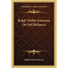 Ralph Waldo Emerson On Self Reliance