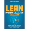 Lean Mastery: 8 Books in 1 - Master Lean Six Sigma & Build a Lean Enterprise, Accelerate Tasks with Scrum and Agile Project Manageme