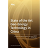 State of the Art Geo-Energy Technology in China