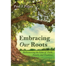 Embracing Our Roots: Rediscovering the Value of Faith, Family, and Tradition