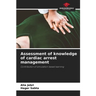 Assessment of knowledge of cardiac arrest management