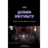 Queer Privacy
