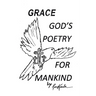 Grace: God's Poetry for Mankind