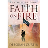FAITH on FIRE: Thy Will Be Done