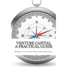 Venture Capital: A Practical Guide to Fund Formation and Management